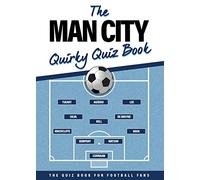 Man City Quirky Quiz Book: 1