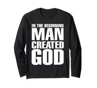 Man Created God Anti Religion Atheist Atheism Long Sleeve T-Shirt