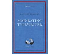 Man-Eating Typewriter – Shortlisted for the Goldsmiths Prize 2023 – White Rabbit