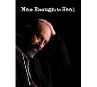 Man Enough to Heal
