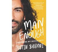 Man Enough: Undefining My Masculinity