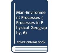 Man/Environment Processes: 6 (Processes in physical geography)