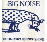 Man from Delmonte, the - Big Noise: Live from the Broadwalk