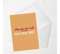 Man Has His Will, But Woman Has Her Way Greetings Card - Large Card