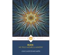MAN: HIS TRUE NATURE & MINISTRY