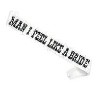 MAN I FEEL LIKE A BRIDE Bachelorette Sash, Western Cowgirl Bride-to-Be Sash | Lets Go Girls Last Rodeo Country Theme Nash Bash, Getting Hitched Last Hoedown Bridal Shower Decorations, Same Cowboy Forever