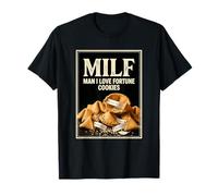 Man I Love Fortune Cookies Milf T-Shirt
