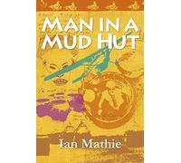 Man in a Mud Hut: 381 (African Memoir Series)