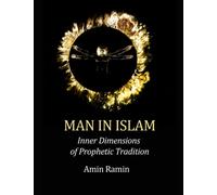 Man in Islam: Inner Dimensions of Prophetic Tradition