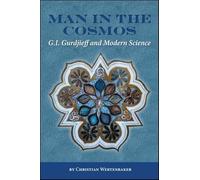 Man in the Cosmos: G. I. Gurdjieff and Modern Science (Codhill Press)