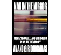 Man in the Mirror: Hope, Struggle, and Belonging in an American City