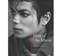 (Man in the Music: The Creative Life and Work of Michael Jackson) By Joseph Vogel (Author) Hardcover on (Nov , 2011)