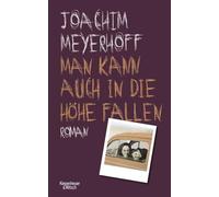 Man kann auch in die Höhe fallen: Roman