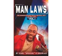 MAN LAWS: The Unquestionable Rules For Real Men By Real Men