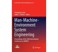 Man-Machine-Environment System Engineering: Proceedings of the 18th International Conference on MMESE: 527 (Lecture Notes in Electrical Engineering, 527)