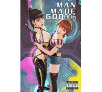 Man Made God 006: 6