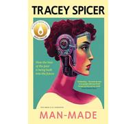 Man Made: How the Bias of the Past Is Being Built into the Future