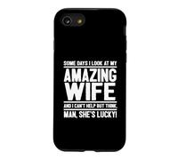 Man, My Wife Is Lucky - Funny Lucky Wife Case for iPhone SE (2020) / 7/8