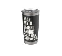 Man Myth Legend The Senior Skip Day Survivor Humor Students Stainless Steel Insulated Tumbler