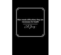 Man Needs Difficulties ~ Carl Jung: Quote Journal, Diary (120 Pages, College Ruled, 6" x 9")