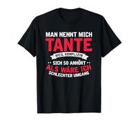 Man Nennt Mich Tante Weil Kompliziert Spaßige Sprüche T-Shirt