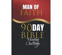 Man of Faith 90 Day Bible Reading Challenge: Daily Prayer Bible Study For Men Book Journal To Write In