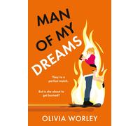 Man of My Dreams : A darkly hilarious and deliciously addictive thriller, laced with twists, turns and romance