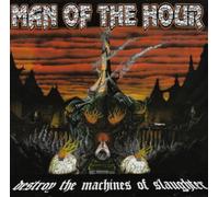 Man Of The Hour - Destroy the Machines of Slaughter