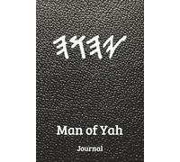 Man of Yah: Journal for Men of Yahuah, Prayer Journal for Men; Yahuah my Elohim; Blank Lined Notebook Journal for Men (Self Care For Men)