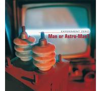 Man Or Astro-Man? - Experiment Zero [VINYL]