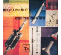 Man... Or Astro-Man? - Made From Technetium