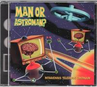 Man Or Astroman - Intravenous Television Continu