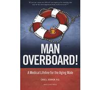 Man Overboard!: A Medical Lifeline for the Aging Male