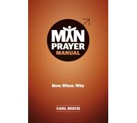 Man Prayer Manual : How. When. Why