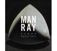 Man Ray. Human Equations: A Journey from Mathematics to Shakespeare