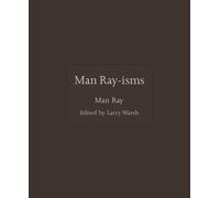 Man Ray-isms