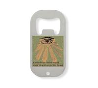 Man sees in a World What he Carries in his Heart Slogan Stainless Steel Bottle Opener Silver