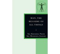 Man, the Measure of All Things: In the Stanzas of Dzyan