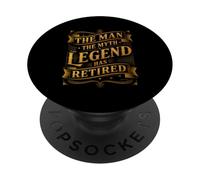 Man The Myth Legend Has Retired Retirement Veteran PopSockets Adhesive PopGrip