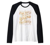 Man The Myth Legend Has Retired Retirement Veteran Raglan Baseball Tee