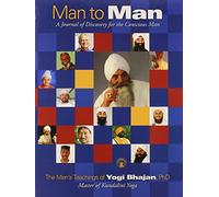 Man to Man:The Men's Teachings Of Yogi Bhajan, PhD