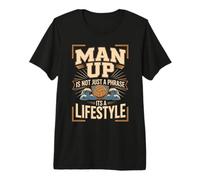 Man Up is Not Just A Phrase Its A Lifestyle Volleyball Premium T-Shirt