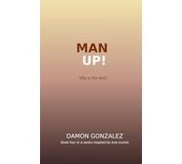 Man Up: Survival in New York: A Gay Man's Journey (Book Four): 4