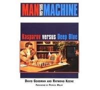 Man versus Machine: Kasparov versus Deep Blue