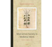 Man Versus Society in Medieval Islam: 7 (Brill Classics in Islam)