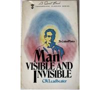 Man, Visible and Invisible (Quest Books) (Theosophical Heritage Classics)