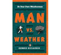Man vs. Weather: Be Your Own Weatherman