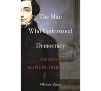 The Man Who Understood Democracy