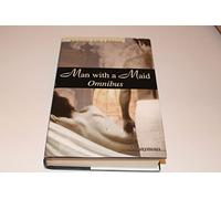 Man with a Maid Omnibus: Man with a Maid, Man with a Maid Volume II, and Man with a Maid the Conclusion