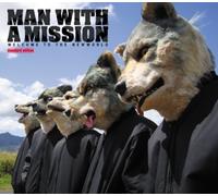 Man With A Mission - WELCOME TO THE NEWWORLD
